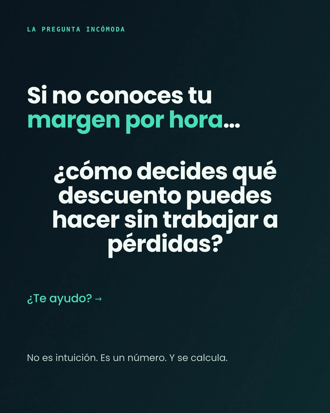 Si no conoces tu margen por hora, ¿cómo decides qué descuento puedes hacer sin trabajar a pérdidas?